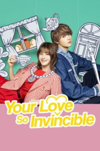 مشاهدة مسلسل حبك لا يقهر Your Love So Invincible الحلقة 2 مترجمة